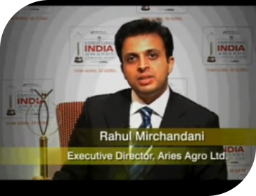 Dr. Rahul Mirchandani, Executive Director of Aries Agro Limited